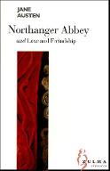 Northanger Abbey ; Love and friendship