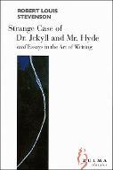 The strange case of Dr. Jekyll and Mr. Hyde ; Essays in the art of writing