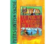 Le  poil de la moustache du tigre ; suivi de La moustache impériale ; suivi de Qui, quand, quoi