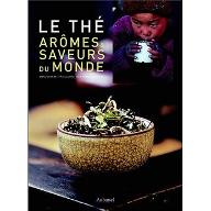 Le  thé : arômes et saveurs du monde