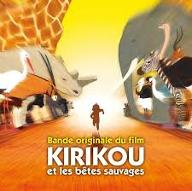 Kirikou et les bêtes sauvages : bande originale du film
