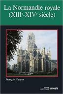 La  Normandie royale : des Capétiens aux Valois (XIIIe-XIVe siècle)