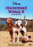 L' incroyable voyage II : à San Francisco