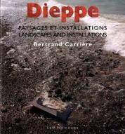 Dieppe, paysages et installations