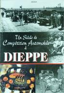 Un Siècle de compétition automobile à Dieppe