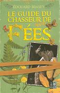 Le  guide du chasseur de fées