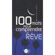 100 mots pour comprendre les rêves