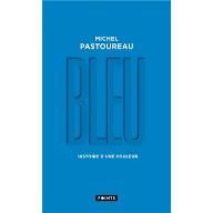 Bleu : histoire d'une couleur