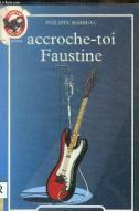 Accroche-toi Faustine
