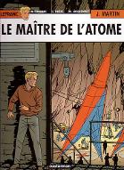 Le  Maître de l'atome : d' après les personnages de Jacques Martin
