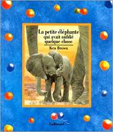 La  petite éléphante qui avait oublié quelque chose