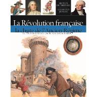 La  Révolution française : la  chute de l'Ancien Régime