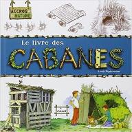 Le  livre des cabanes