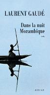 Dans la nuit Mozambique : et autres récits