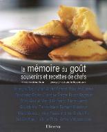 La  mémoire du goût : souvenirs et recettes de chefs