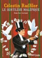 Célestin Radkler le sortilège maléfique