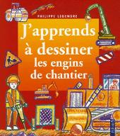 J'apprends à dessiner les engins de chantier