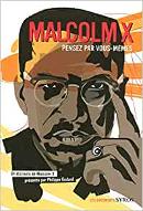 Pensez par vous-mêmes : un discours de Malcolm X