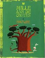 Mille ans de contes nature : 3