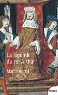 La  légende du roi Arthur (550-1250)