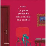 La  petite grenouille qui avait mal aux oreilles