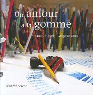 Un Amour à la gomme