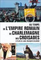 Au temps de l'Empire Romain ; Au temps de Charlemagne ; Au temps des croisades