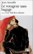 Le  voyageur sans bagage ; suivi de>> <<Le bal des voleurs