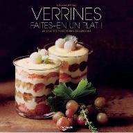 Verrines, Faites-en un plat ! : 40 recettes pour verres gourmands