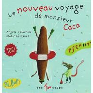 Le  Nouveau voyage de Monsieur Caca