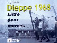 Dieppe 1968 : Entre deux marées