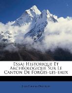 Essai historique et archéologique sur le canton de Forges-les-Eaux