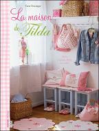 La  maison de Tilda : déco et petits objets à coudre