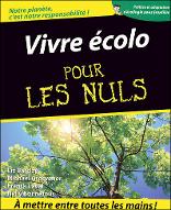 Vivre écolo pour les nuls : notre planète, c'est notre responsabilité!