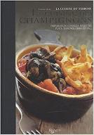 La  cuisine des champignons : préparation, conseils, recettes, plats, terrines, omelettes...