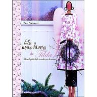 Les  doux hivers de Tilda : déco et petits objets à coudre pour la maison