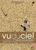 Vu du ciel : 6 émissions de Yann Arthus-Bertrand