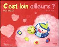 C'est loin ailleurs ?