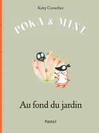 Poka et Mine : Au fond du jardin