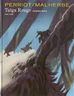 Taïga Rouge : Première partie