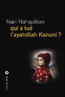 Qui a tué l'ayatollah Kanuni ?