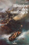 Histoire des naufrages : d'après J.-B. B. Eyriès