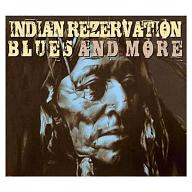Indian rezervation blues and more