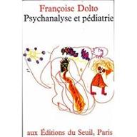 Psychanalyse et pédiatrie : Les grandes notions de la psychanalyse. Seize observations d'enfants.