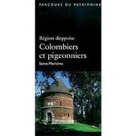 Colombiers et pigeonniers : région dieppoise, Seine-Maritime.