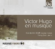 Victor Hugo en musique : mélodies sur des poèmes de Victor Hugo