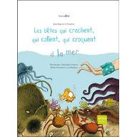 Les  bêtent qui crachent, qui collent, qui croquent à la mer