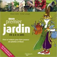 Mon premier jardin de 5 à 12 ans : trucs et astuces pour faire pousser ses plantes et fleurs