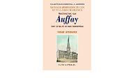 Recherches sur Auffay, son prieuré et ses baronnies : suivies d'un appendice sur les anciennes inscriptions de l'église d'Auffay et sur quelques églises voisines