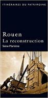 Rouen , la reconstruction : Seine-Maritime